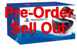 PlayStation VR Pre-Orders Sold Out
