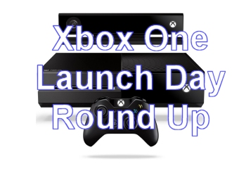 Xbox One Launch Day Round Up